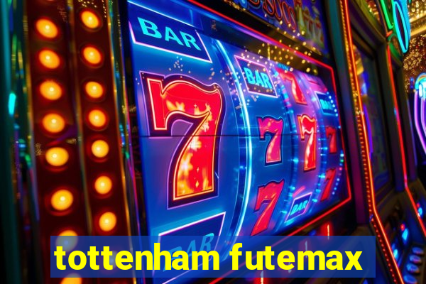 tottenham futemax